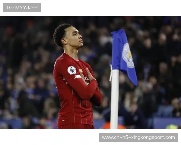 利物浦阿诺德传中训练精准回归：重新点燃英超的飞天魔术